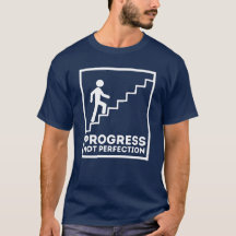 Progress Not Perfection - Motivatie T-shirt
