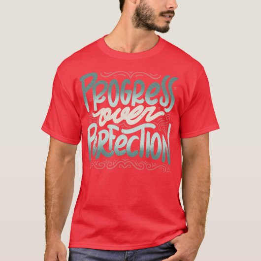 Progress Over Perfection by Tobe Fonseca T-shirt (Voorkant)