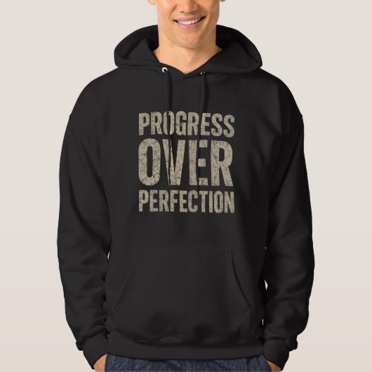 Progress Over Perfection Hoodie (Voorkant)