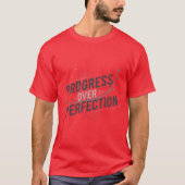 Progress Over Perfection – Minimalist Motivation Q T-shirt (Voorkant)