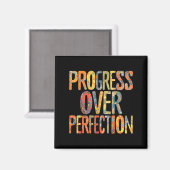 Progress Over Perfection Motivation Motivational T Magneet (Voorkant / Achterkant)