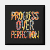 Progress Over Perfection Motivation Motivational T Magneet (Voorkant)