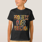 Progress Over Perfection Motivation Motivational T T-shirt (Voorkant)