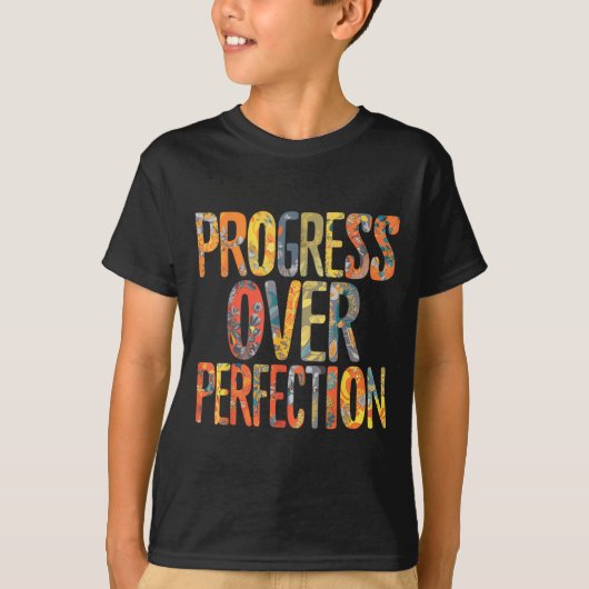 Progress Over Perfection Motivation Motivational T T-shirt (Voorkant)