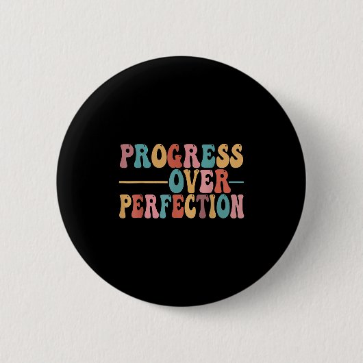 Progress Over Perfection Motivational Teacher For  Ronde Button 5,7 Cm (Voorkant)