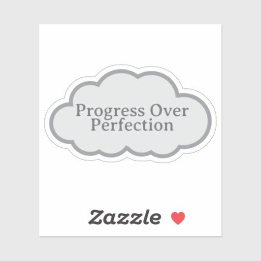 Progress Over Perfection - Relatable Cloud Sticker (Vel)