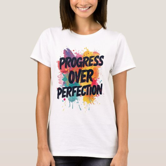 Progress Over Perfection T-shirt (Voorkant)