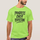 Progress Over Perfection T-shirt (Voorkant)