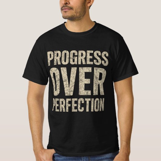 Progress Over Perfection T-shirt (Voorkant)