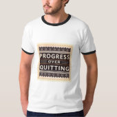 Progress Over Quitting | Growth Mindset Motivation T-shirt (Voorkant)