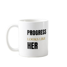 Progress Ziet Eruit Als Haar 11oz Mok – Internatio