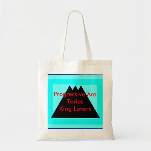 Progressieven zijn Tories King-liefhebbers Tote Bag (Voorkant)
