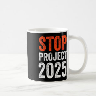 Project 2025 Anti Trump  Koffiemok