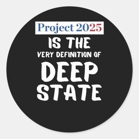 Project 2025 Deep State Ronde Sticker (Voorkant)