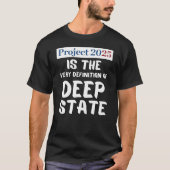 Project 2025 Deep State T-shirt (Voorkant)