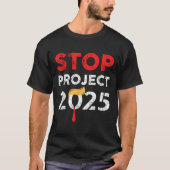 Project 2025 Trump's Project Anti Trump Funny Gift T-shirt (Voorkant)