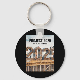 Project 2025 We zijn allemaal genaaid Sleutelhanger