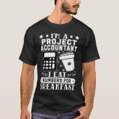Project Accountant Ik eet nummers voor het ontbijt T-shirt (Voorkant)