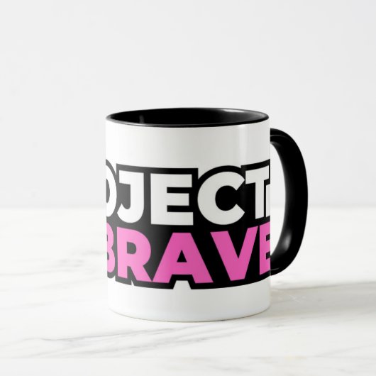 Project Be Brave Coffee Mug Mok (Voorkant rechts)