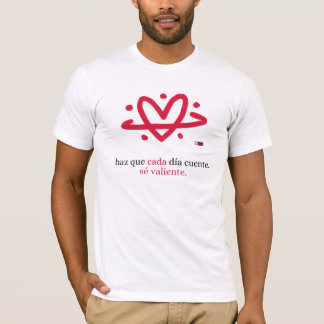 Project Be Brave: Maak Elke Dag Tellen T-Shirt