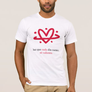 Project Be Brave: Maak Elke Dag Tellen T-Shirt