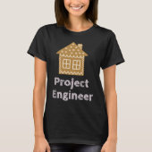 Project Engineer Fun Gingerbread House Decorating T-shirt (Voorkant)