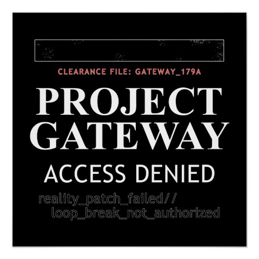 Project Gateway - TOEGANG GEWEIGERD - Reality Glit Perfect Poster (Voorkant)