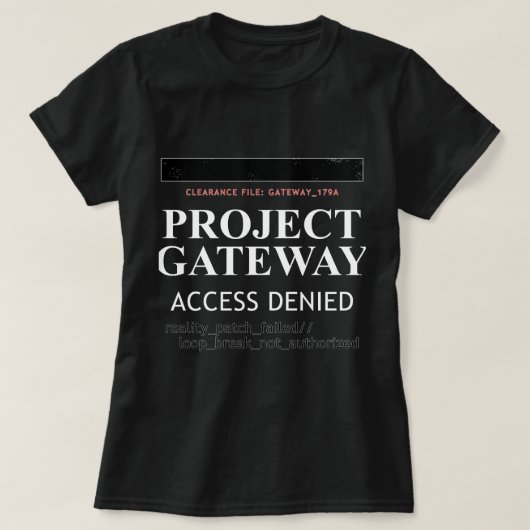 Project Gateway - TOEGANG GEWEIGERD - Reality Glit T-shirt (Design voorkant)