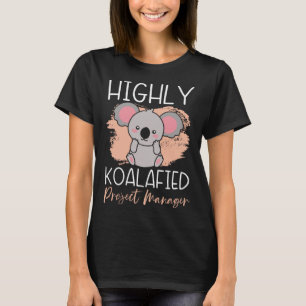Project Management Occupation Projectmanager Koal T-shirt