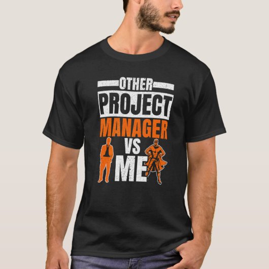 Project Manager Job Project Management Profession T-shirt (Voorkant)