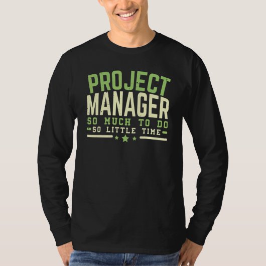 Project Manager Job Project Management Profession T-shirt (Voorkant)