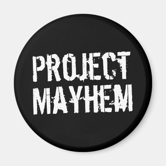 Project Mayhem Magneet (Voorkant)