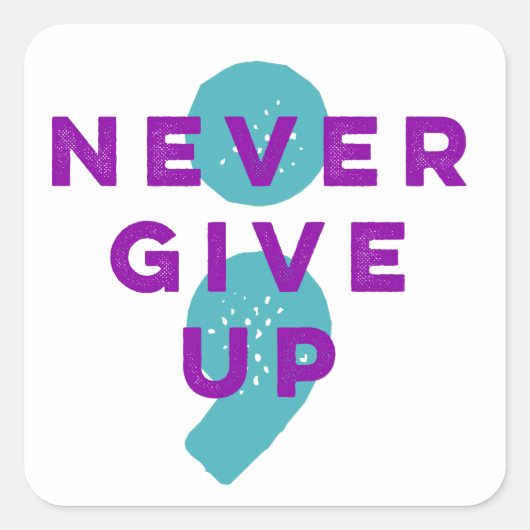 Project Semicolon geeft geen einde aan zelfmoord Vierkante Sticker (Voorkant)