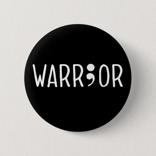 Project Semicolon Warrior Ronde Button 5,7 Cm (Voorkant)
