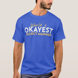 Projectmanager 1 van werelden t-shirt