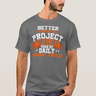 Projectmanager beter in het volgen van Project Tim T-shirt