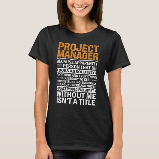 Projectmanager Doet Alles Is Geen Functie Team T-shirt (Voorkant)