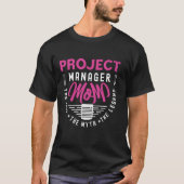 Projectmanager MOM Het Project Management Project T-shirt (Voorkant)