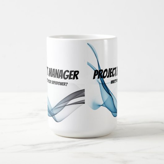 Projectmanager Wat is uw superkrachtige waterverf Koffiemok (Center)