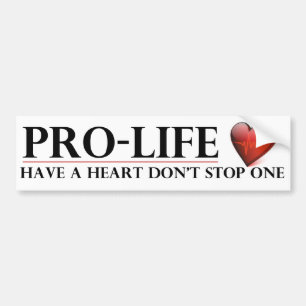 ProLife heeft een hart, stop niet met één bumper Bumpersticker