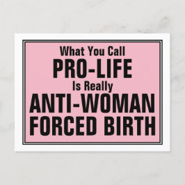 ProLife is tegen vrouwen gedwongen geboorte Briefkaart