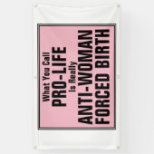 ProLife is tegen vrouwen gedwongen geboorte Spandoek (Verticaal)