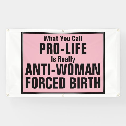 ProLife is tegen vrouwen gedwongen geboorte Spandoek (Horizontaal)