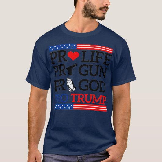 ProLife ProGun ProGod ProTrump T-shirt (Voorkant)