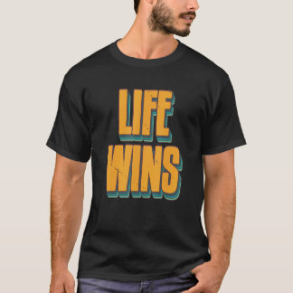 ProLife Wins ProLife Pro Life Pro Life 1 T-shirt