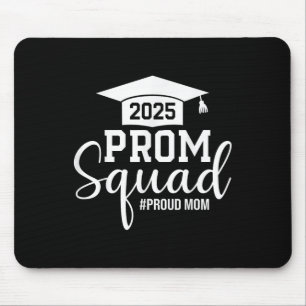 Prom Squad 2025 Proud Mom Afstuderen Prom CL van 2 Muismat