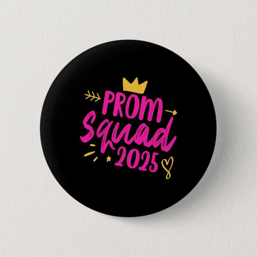 Prom Squad 2025 Queen School Afstuderen Senior vr Ronde Button 5,7 Cm (Voorkant)
