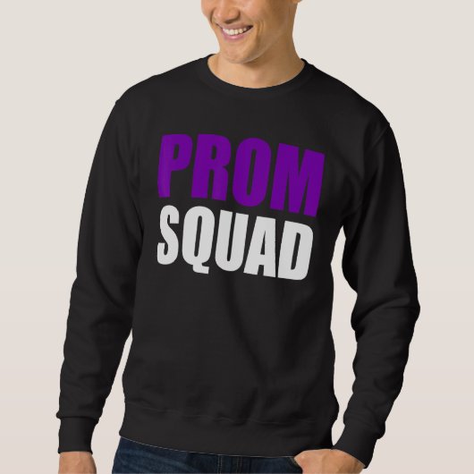 Prom Squad - A Group Prom Friends, Teams, Clubs_3 Trui (Voorkant)