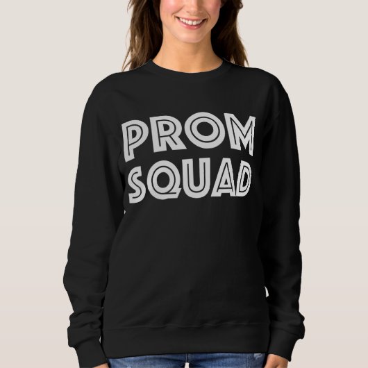 Prom Squad Matching Party A Prom For Friends Trui (Voorkant)