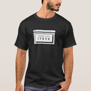 Promo Code IYKYK Grappige Grap T-shirt